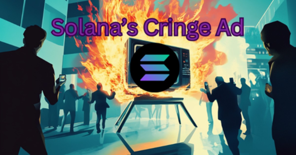 Solana Just Dropped The Most Cringe Ad In Crypto History