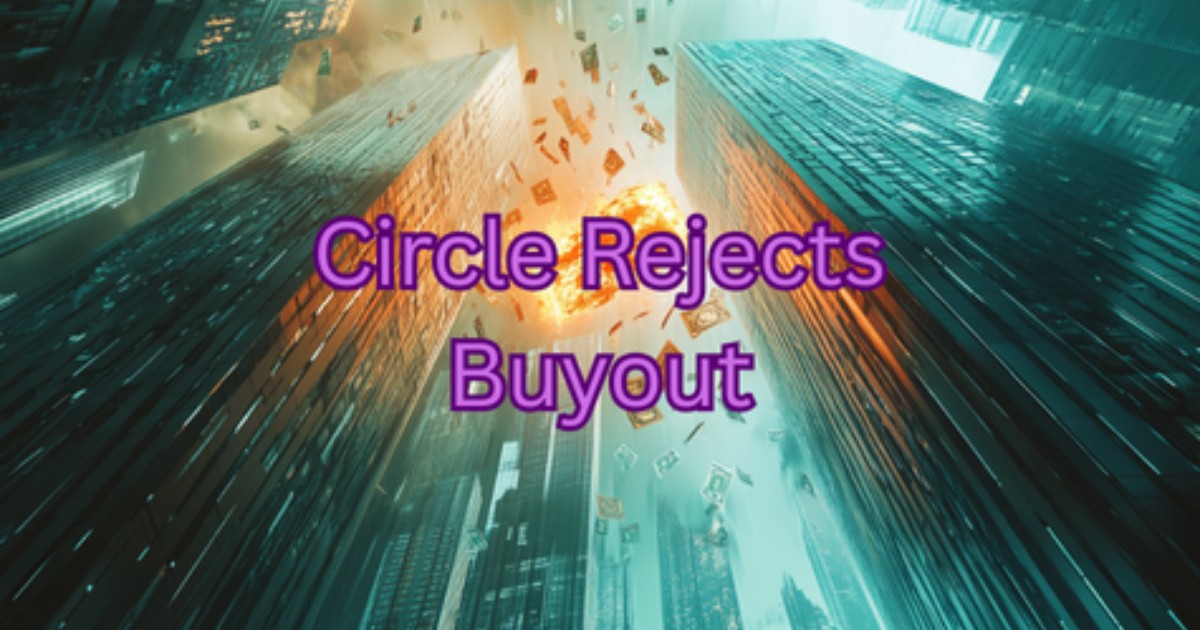 Circle Rejected Ripple’s $5B Offer To Buy It Out