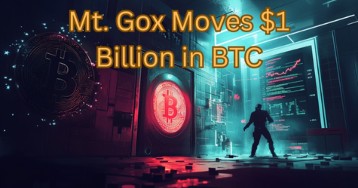 Mt. Gox Just Moved $1B in Bitcoin