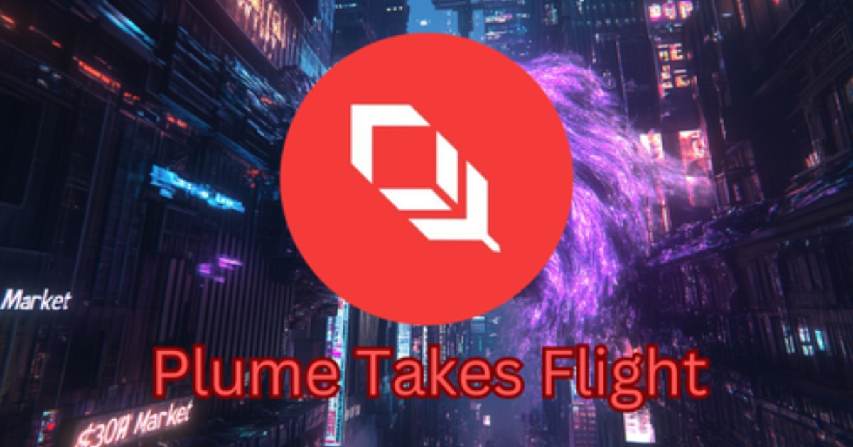 Plume Network Just Positioned Itself To Capture A $30T Market