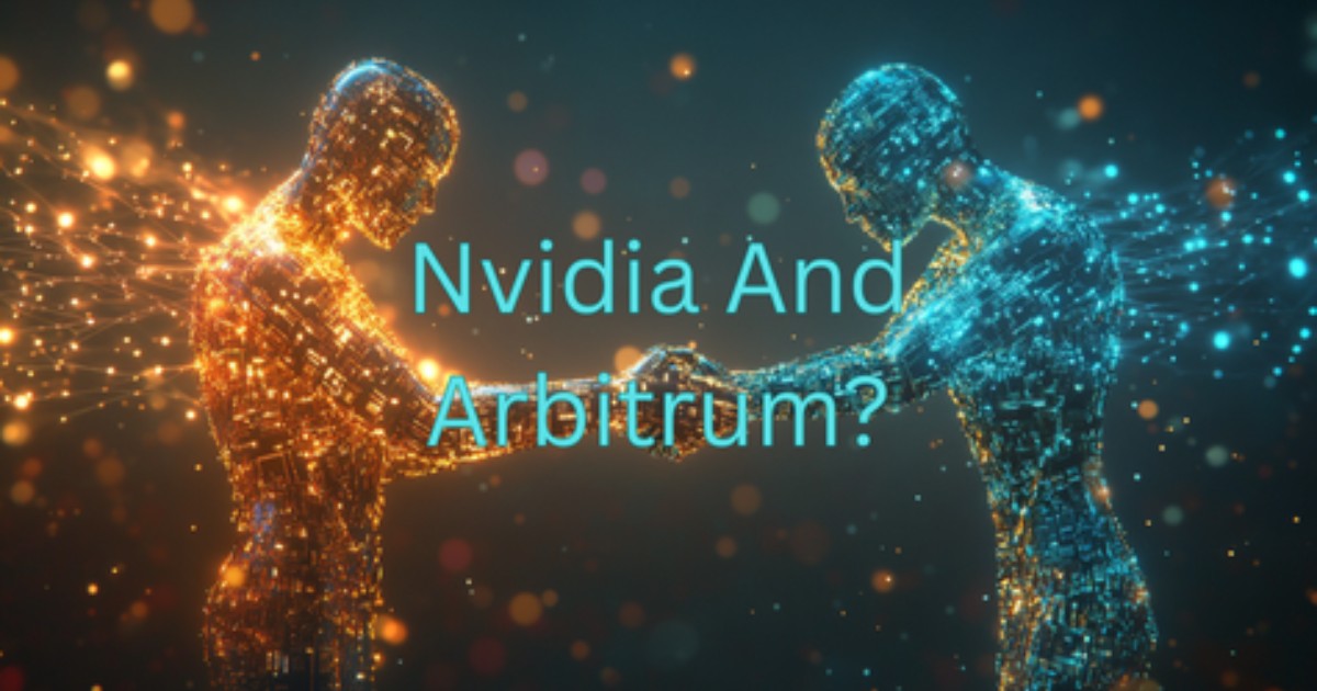 Nvidia Just Ghosted Arbitrum For Interesting Reasons
