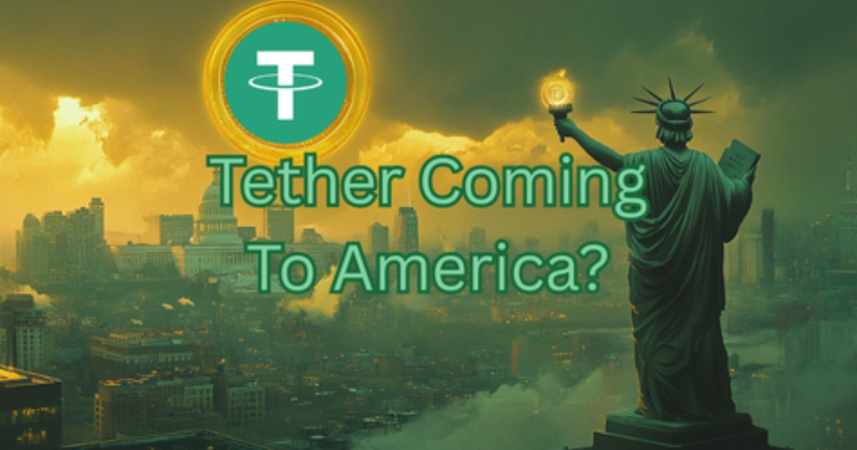 Tether's Finally Coming to America If Regulators Play Nice