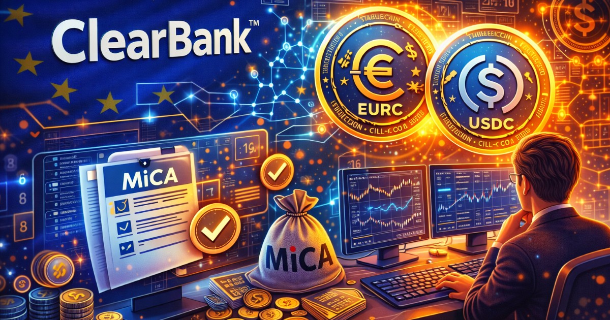 ClearBank Secures MiCA Status and Targets Circle Stablecoins for Institutional Clients