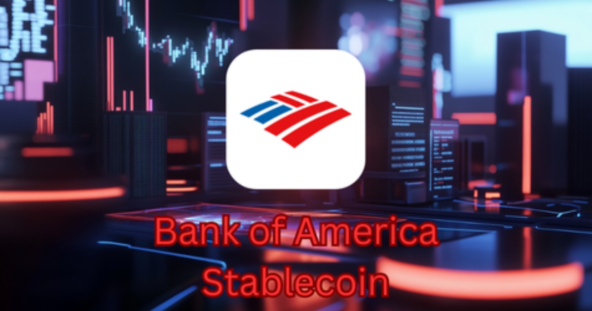 Bank of America Just Said They're Ready To Launch a Stablecoin