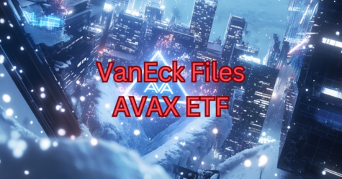 VanEck Just Filed For An Avalanche ETF